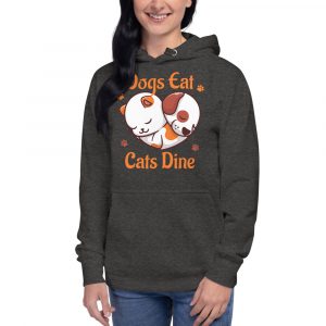 Dogs eat, cats Dine Hoodie